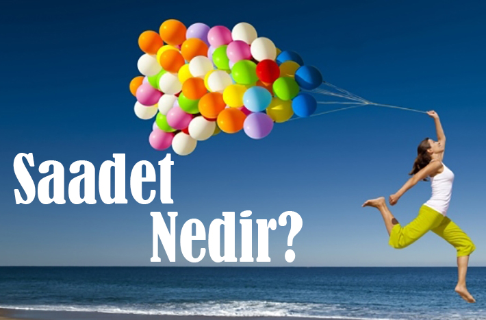 SAADET NEDİR? 2