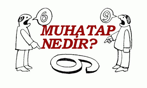 MUHATAP NEDİR? 1