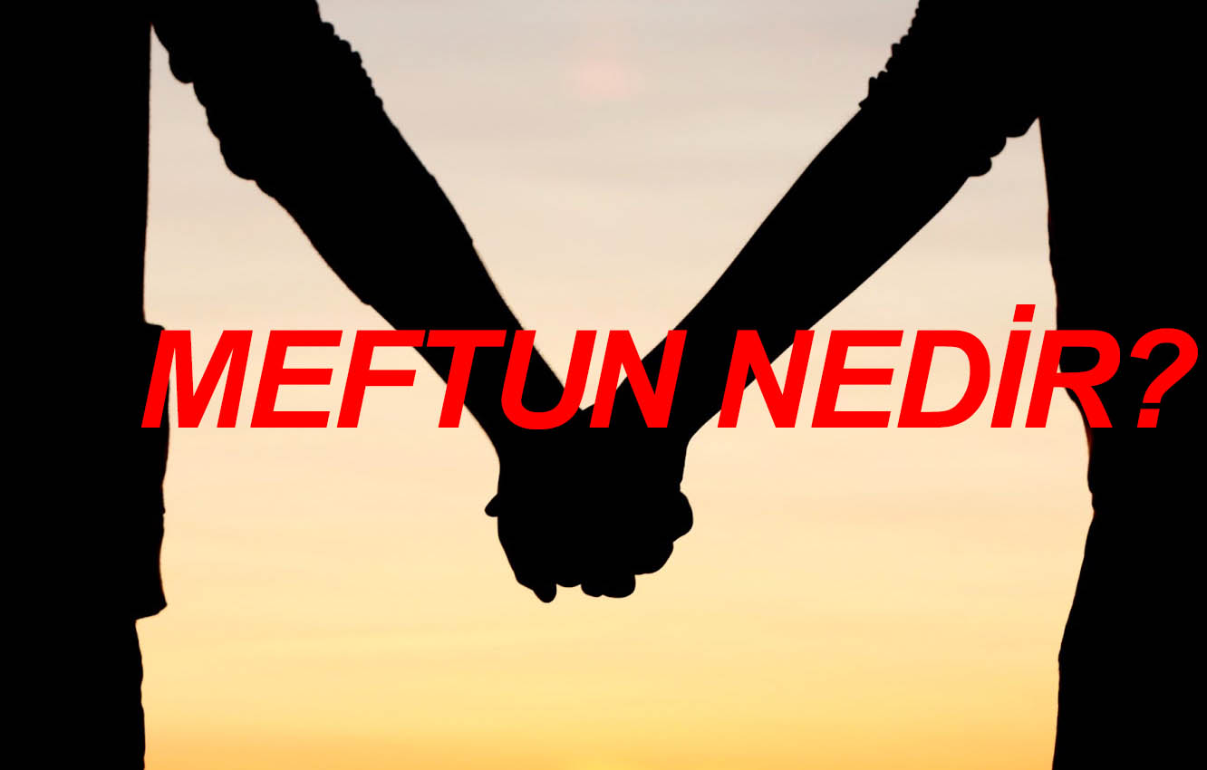 MEFTUN NEDİR? 1