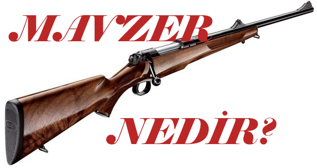 MAVZER NEDİR? 1