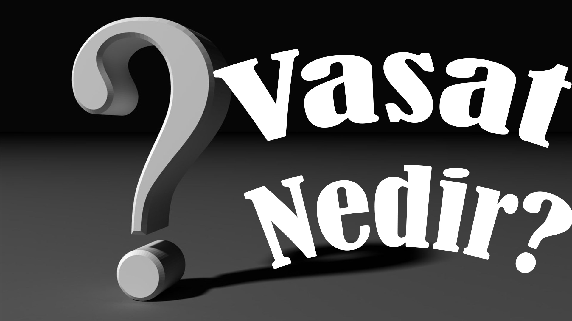 VASAT NEDİR? 6