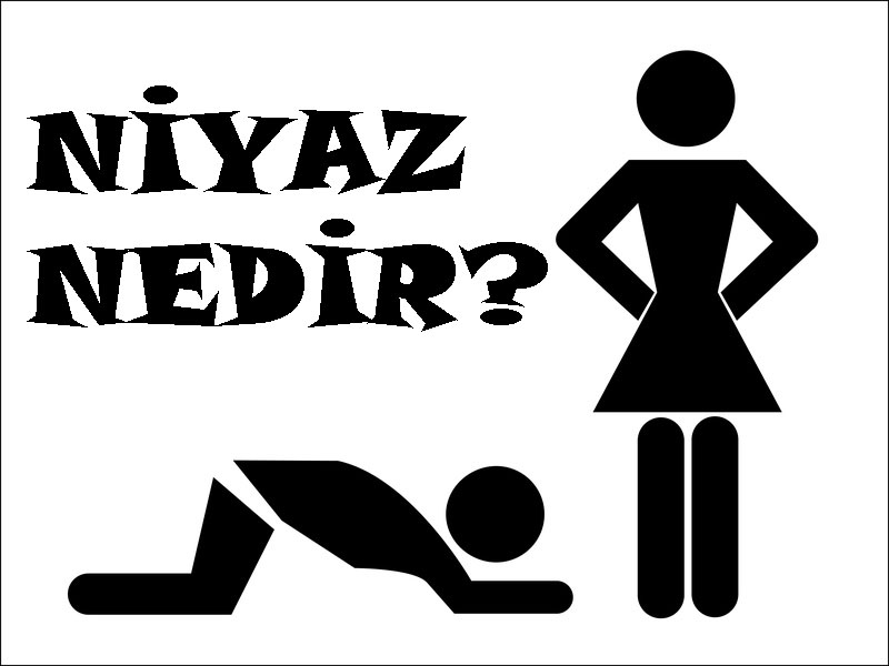 NİYAZ NEDİR? 3