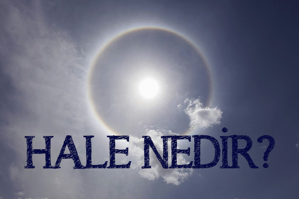 HALE NEDİR? 1