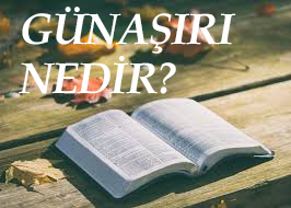 GÜNAŞIRI NEDİR? 1