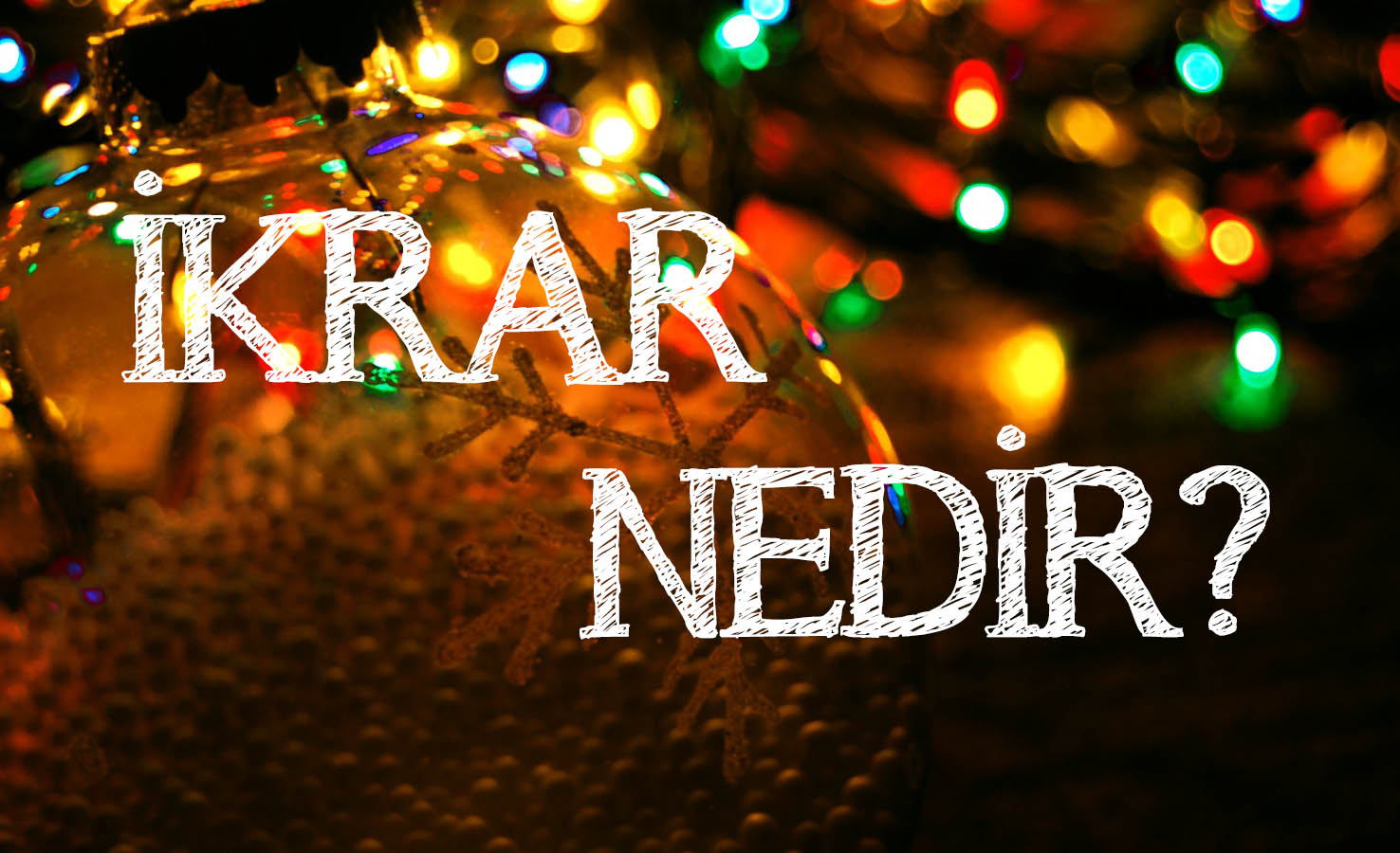 İKRAR NEDİR? 1