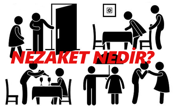 NEZAKET NEDİR? 1