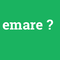 EMARE NEDİR? 1