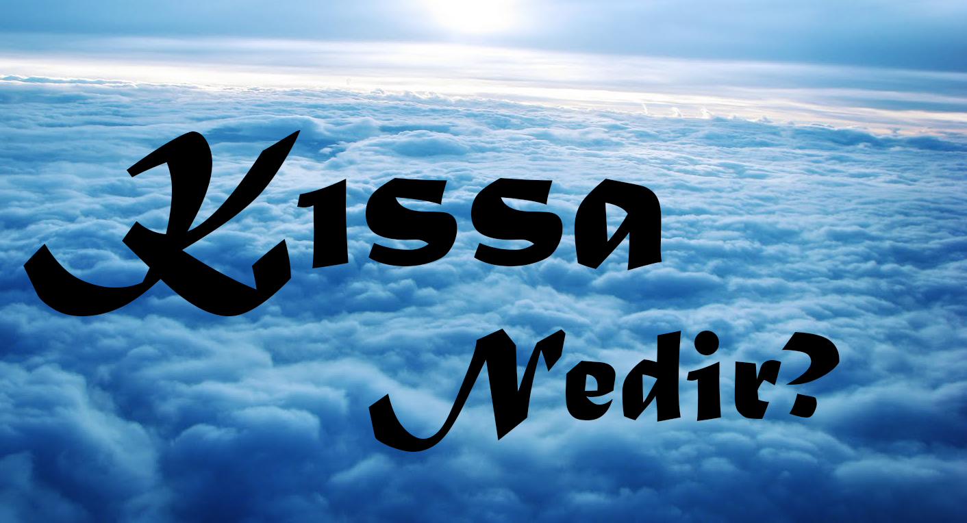 KISSA NEDİR? 6