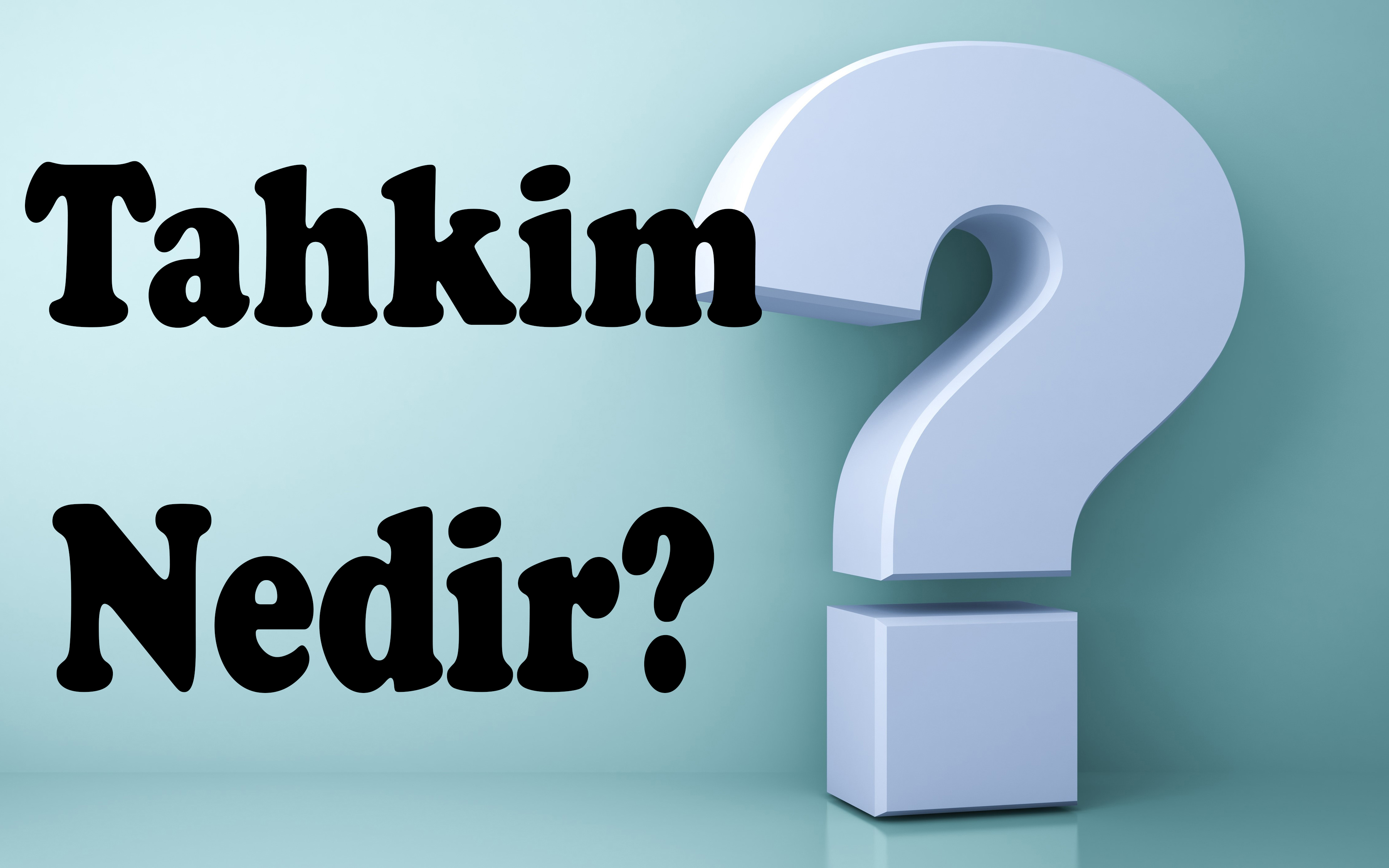 TAHKİM NEDİR? 1