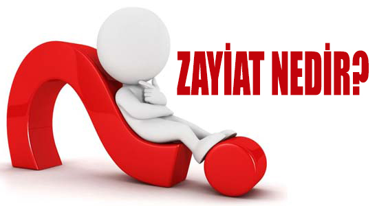 ZAYİAT NEDİR? 1