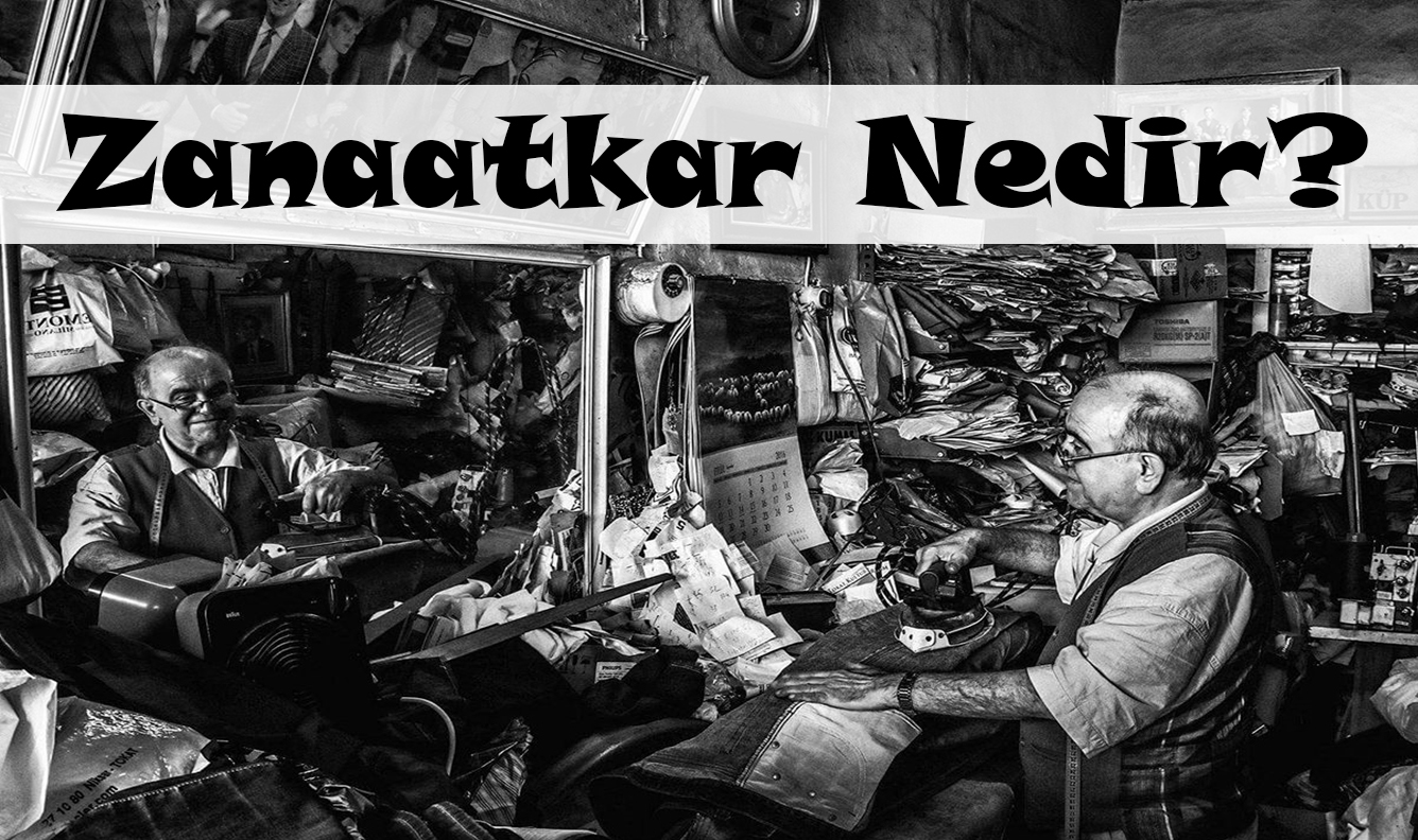 ZANAATKAR NEDİR? 1