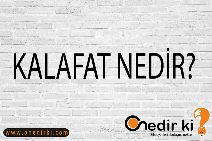 KALAFAT NEDİR? 1