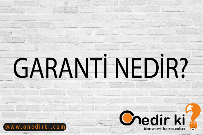 GARANTİ NEDİR? 2