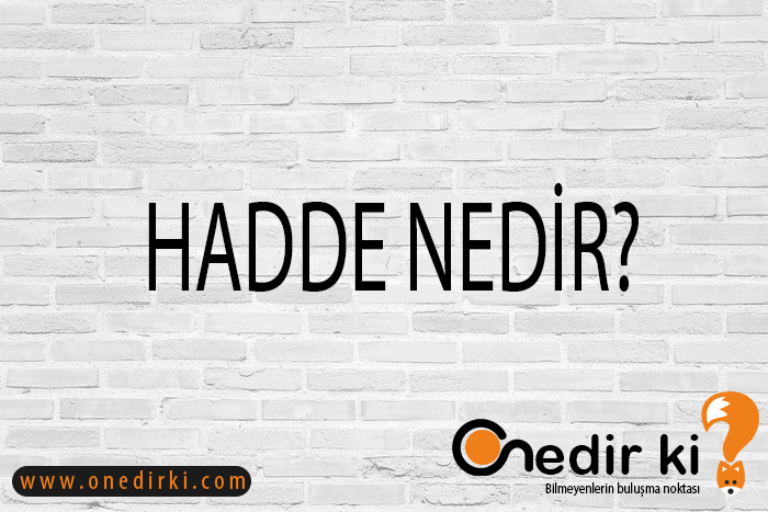 HADDE NEDİR? 2