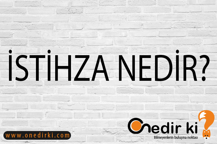 İSTİHZA NEDİR? 1