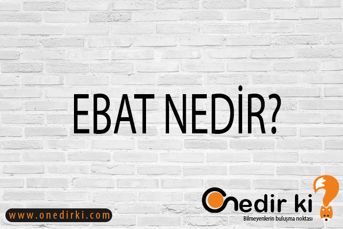 EBAT NEDİR? 6