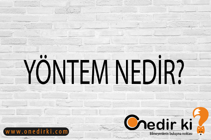 YÖNTEM NEDİR? 2