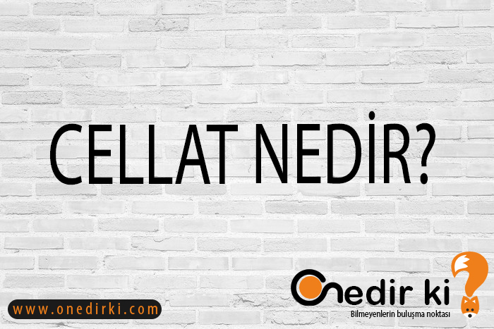 CELLAT NEDİR? 1