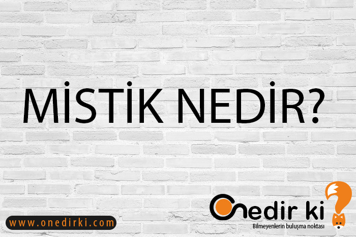 MİSTİK NEDİR? 1