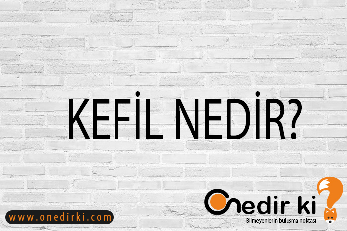 KEFİL NEDİR? 9