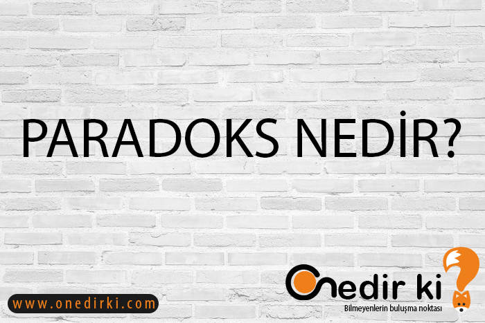 PARADOKS NEDİR? 1