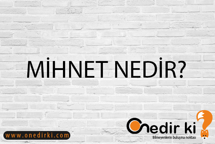 MİHNET NEDİR? 4