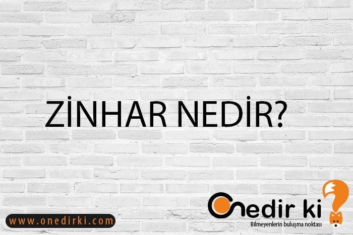 ZİNHAR NEDİR? 2