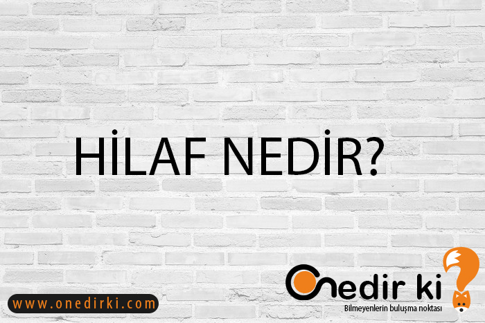 HİLAF NEDİR? 2