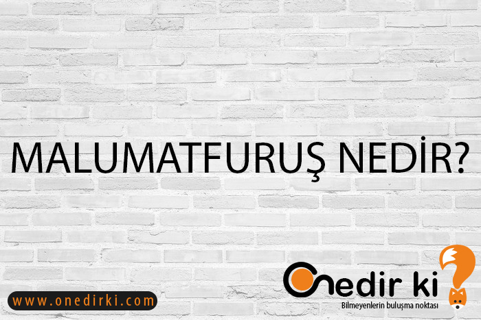 MALUMATFURUŞ NEDİR? 2