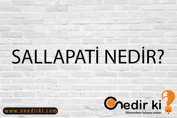 SALLAPATİ NEDİR? 1