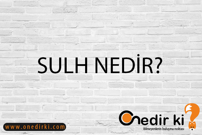 SULH NEDİR? 1