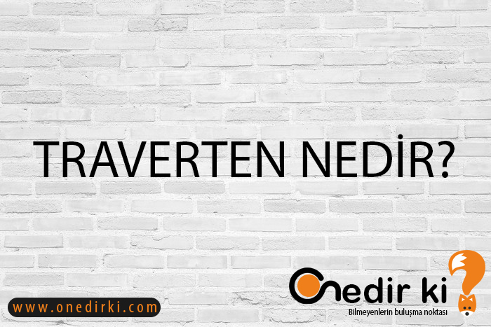 TRAVERTEN NEDİR? 4