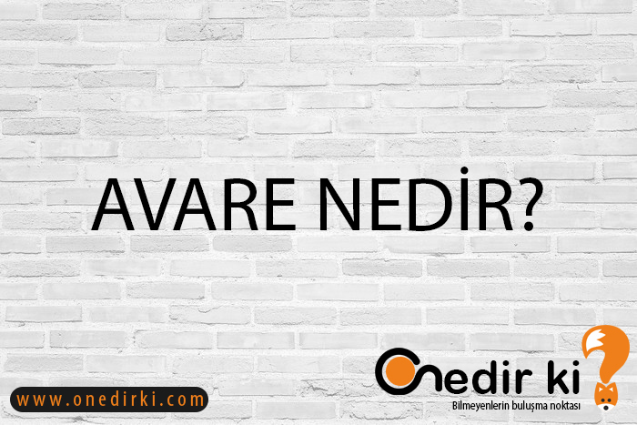 AVARE NEDİR? 3