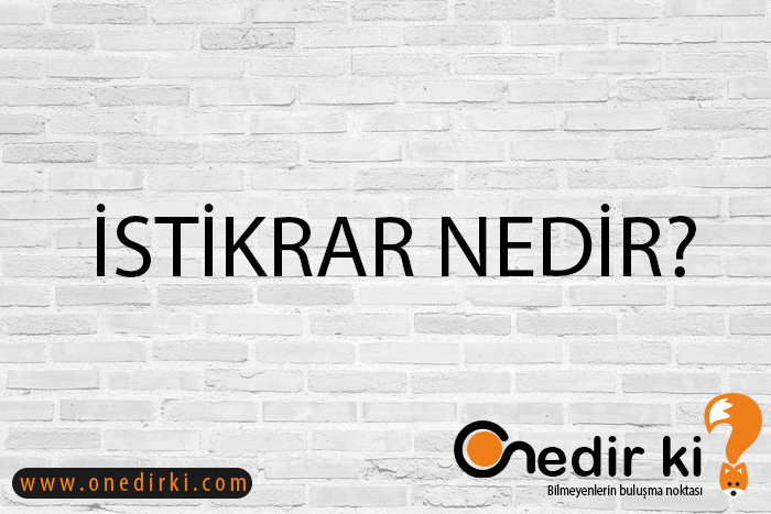 İSTİKRAR NEDİR? 3