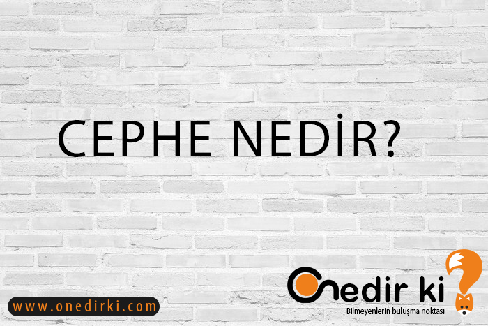 CEPHE NEDİR? 9