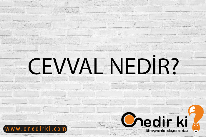 CEVVAL NEDİR? 1