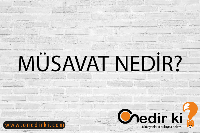 MÜSAVAT NEDİR? 1