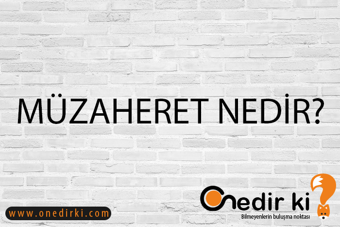 MÜZAHERET NEDİR? 2