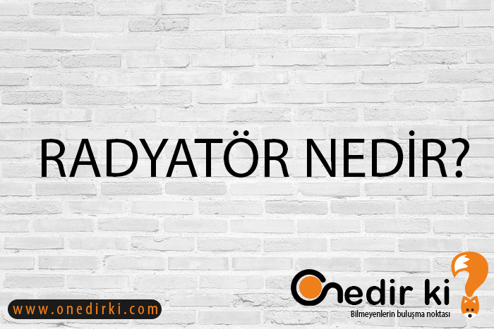 RADYATÖR NEDİR? 1