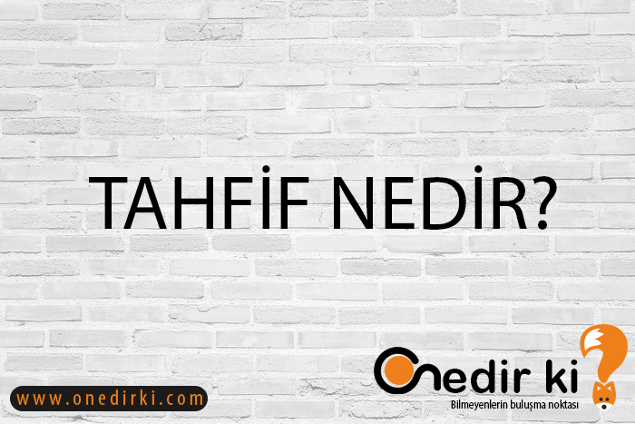 TAHFİF NEDİR? 1