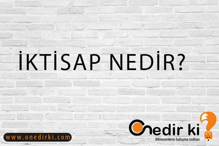 İKTİSAP NEDİR? 1