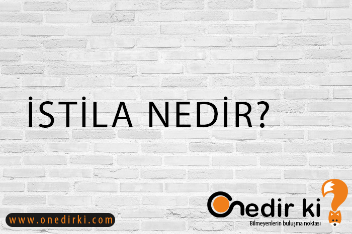 İSTİLA NEDİR? 4