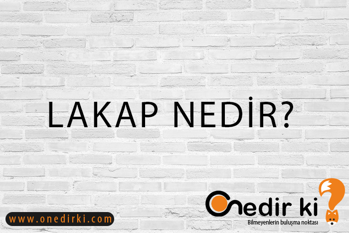 LAKAP NEDİR? 1