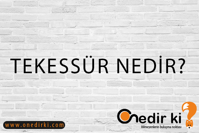 TEKESSÜR NEDİR? 1