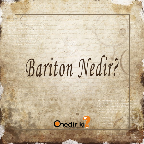 Bariton Nedir? 4