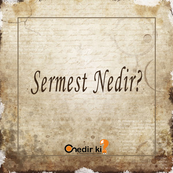 Sermest Nedir ? 1