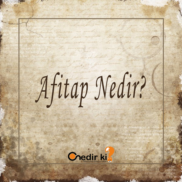 Afitap Nedir?