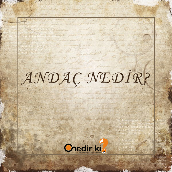 Andaç Nedir? 1