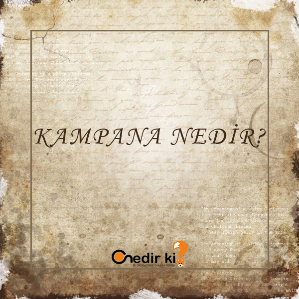 Kampana Nedir? 15