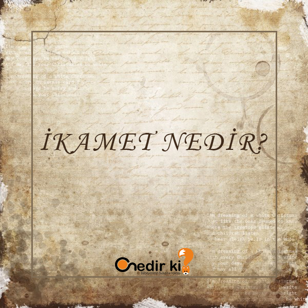 İkamet Nedir? 8